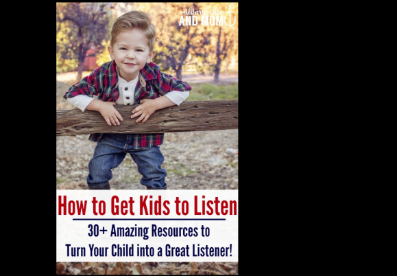 How to Make Kids Listen: 30 Genius Resources